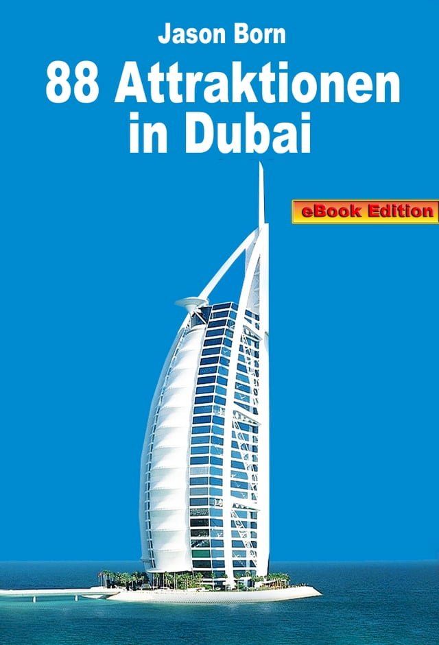  88 Attraktionen in Dubai(Kobo/電子書)