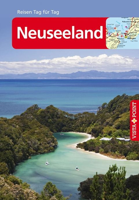 Neuseeland - VISTA POINT Reisef&uuml;hrer Reisen Tag f&uuml;r Tag(Kobo/電子書)