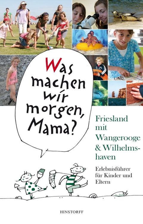 Was machen wir morgen, Mama? Friesland mit Wangerooge & Wilhelmshaven(Kobo/電子書)