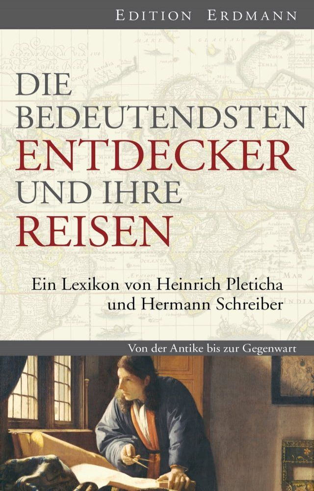  Die bedeutendsten Entdecker und ihre Reisen(Kobo/電子書)