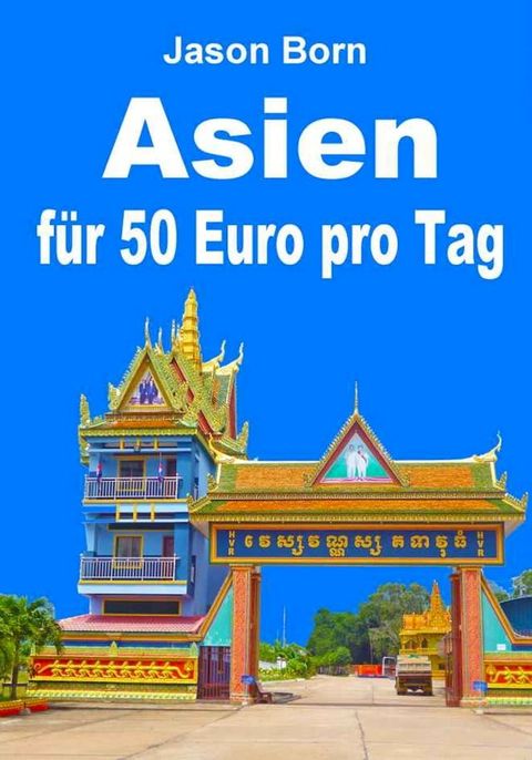 Asien für 50 Euro pro Tag(Kobo/電子書)