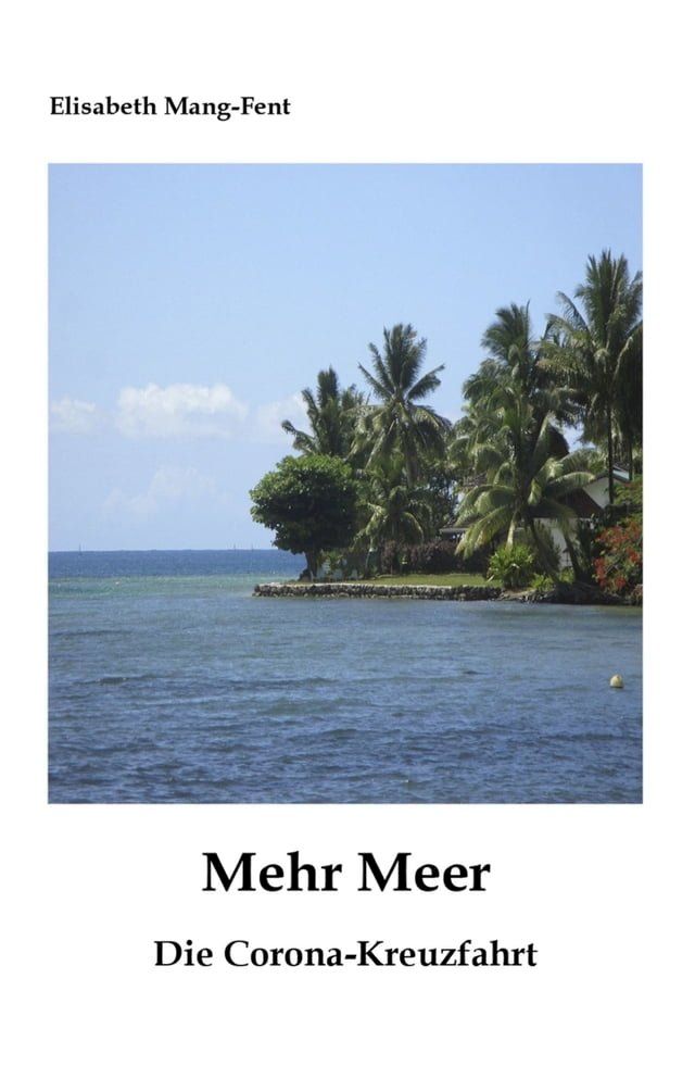  Mehr Meer - Die Corona-Kreuzfahrt(Kobo/電子書)