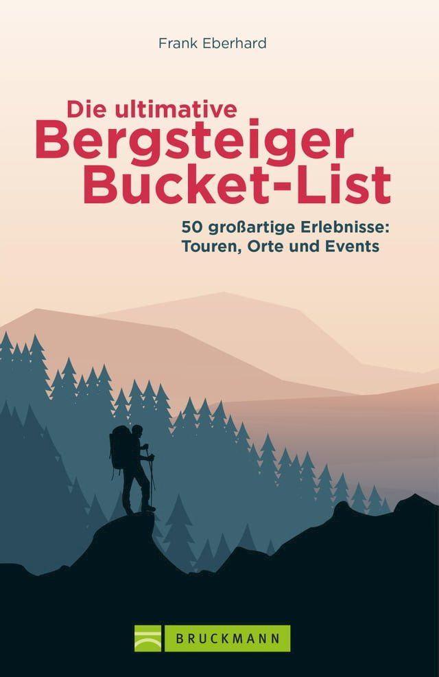  Die ultimative Bergsteiger-Bucket-List(Kobo/電子書)