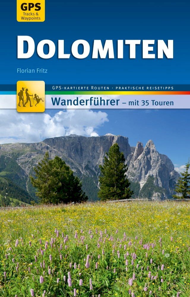  Dolomiten Wanderf&uuml;hrer Michael M&uuml;ller Verlag(Kobo/電子書)