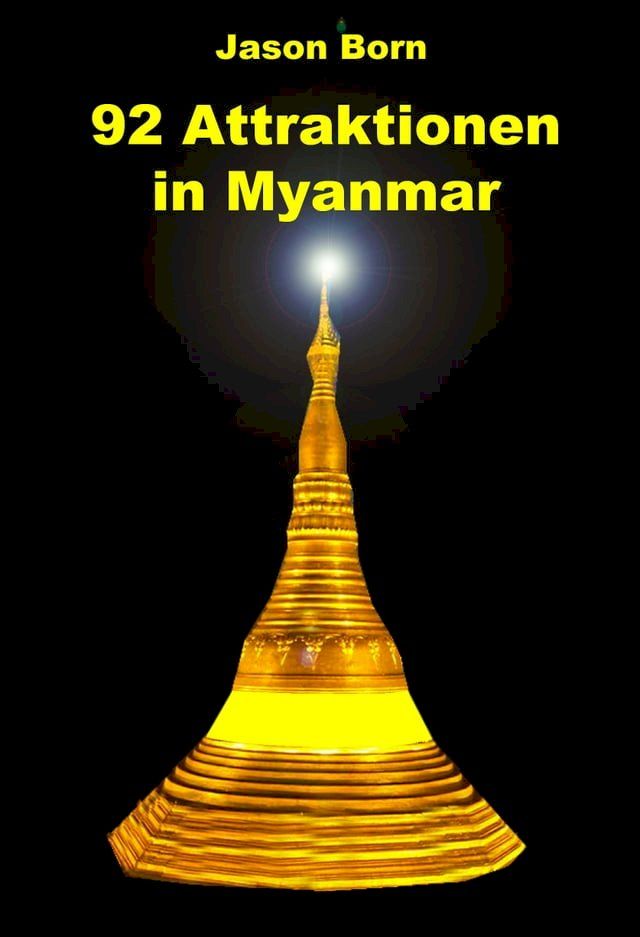  92 Attraktionen in Myanmar(Kobo/電子書)