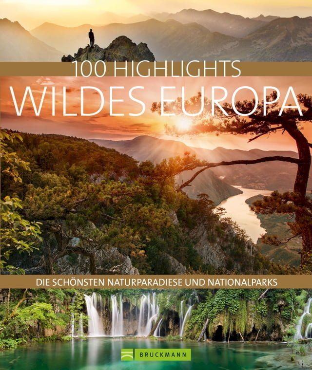  Bruckmann Bildband: 100 Highlights Wildes Europa(Kobo/電子書)