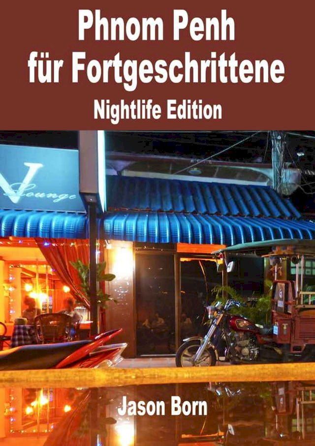  Phnom Penh f&uuml;r Fortgeschrittene(Kobo/電子書)