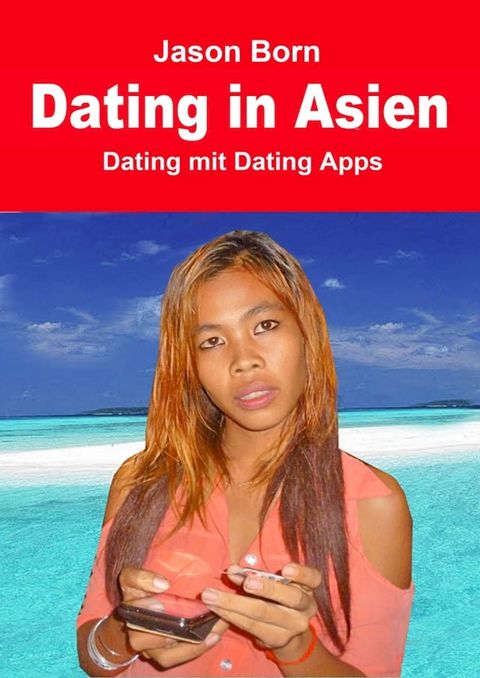 Dating in Asien(Kobo/電子書)