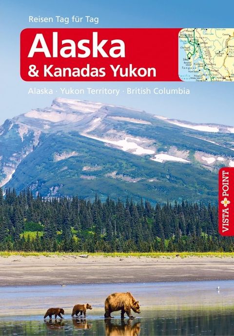 Alaska & Kanadas Yukon - VISTA POINT Reisef&uuml;hrer Reisen Tag f&uuml;r Tag(Kobo/電子書)