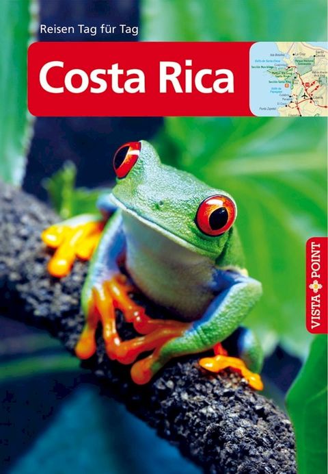 Costa Rica - VISTA POINT Reisef&uuml;hrer Reisen Tag f&uuml;r Tag(Kobo/電子書)