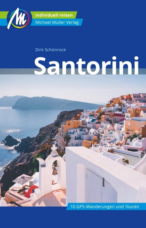 Santorini Reisef&uuml;hrer Michael M&uuml;ller Verlag(Kobo/電子書)