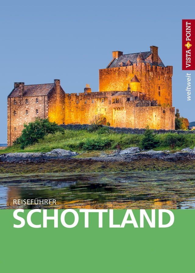  Schottland - VISTA POINT Reiseführer weltweit(Kobo/電子書)