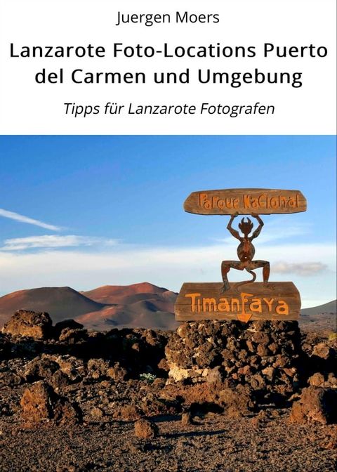 Lanzarote Foto-Locations Puerto del Carmen und Umgebung(Kobo/電子書)