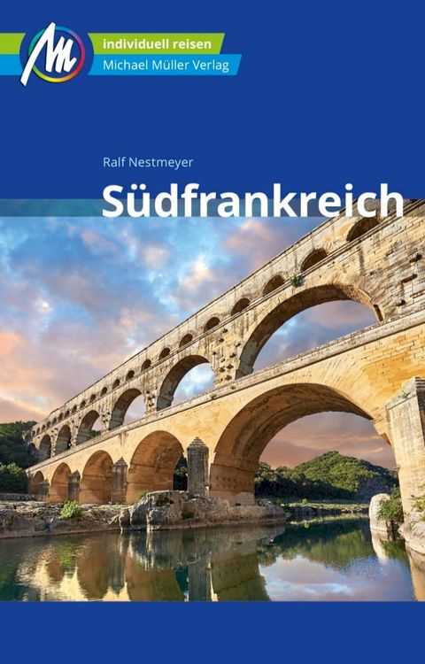 S&uuml;dfrankreich Reisef&uuml;hrer Michael M&uuml;ller Verlag(Kobo/電子書)