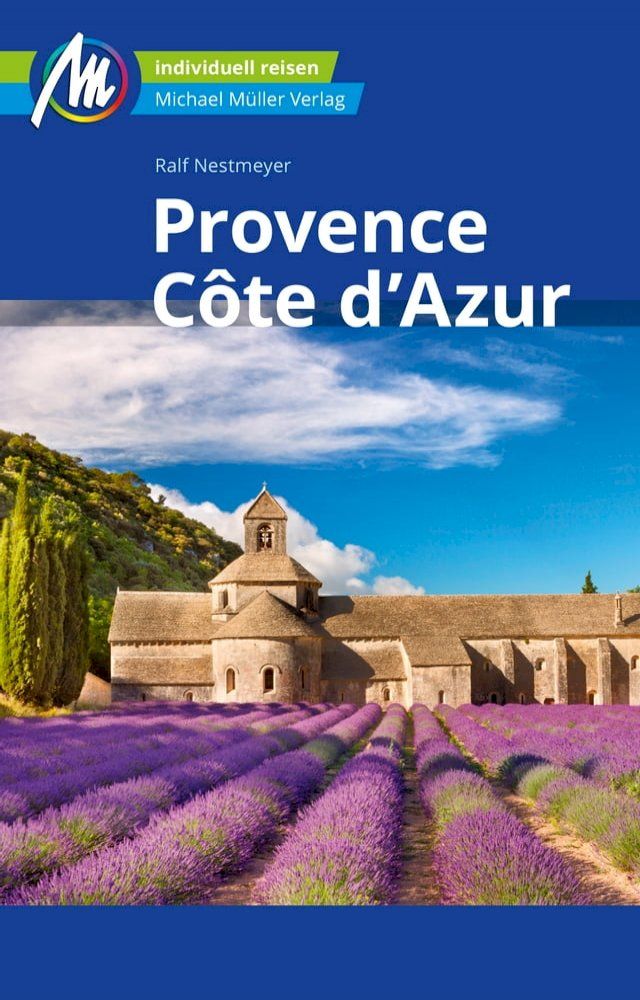  Provence & C&ocirc;te d'Azur Reisef&uuml;hrer Michael M&uuml;ller Verlag(Kobo/電子書)