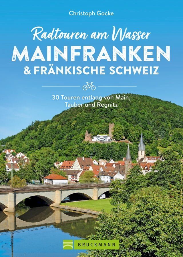  Radtouren am Wasser Mainfranken & Fränkische Schweiz(Kobo/電子書)