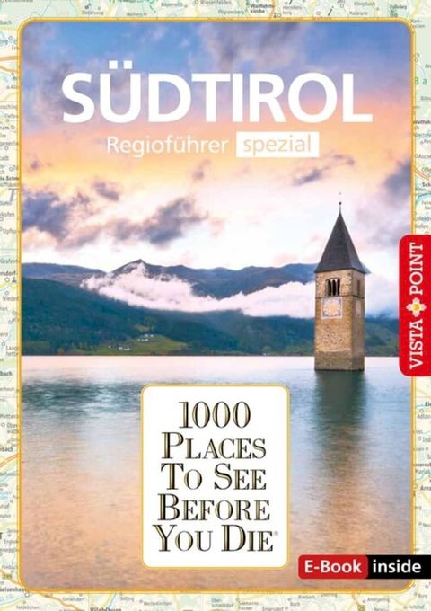 1000 Places To See Before You Die - S&uuml;dtirol(Kobo/電子書)