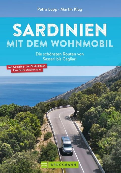 Sardinien mit dem Wohnmobil Die schönsten Routen von Sassari bis Cagliari(Kobo/電子書)