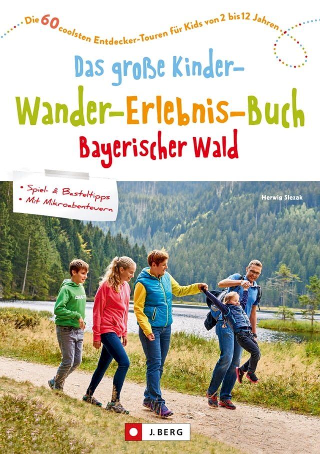  Das große Kinder-Wander-Erlebnis-Buch Bayerischer Wald(Kobo/電子書)