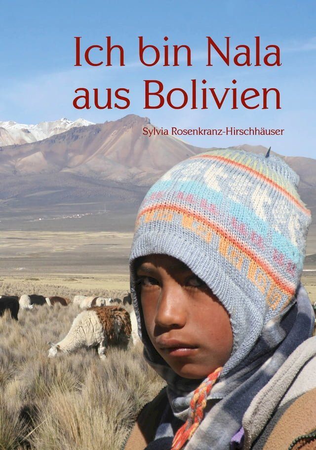  Ich bin Nala aus Bolivien(Kobo/電子書)