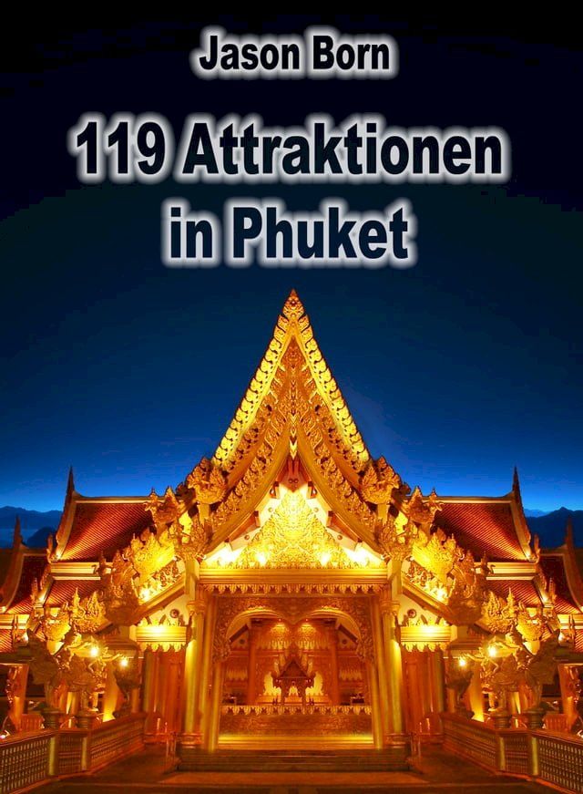  119 Attraktionen in Phuket(Kobo/電子書)