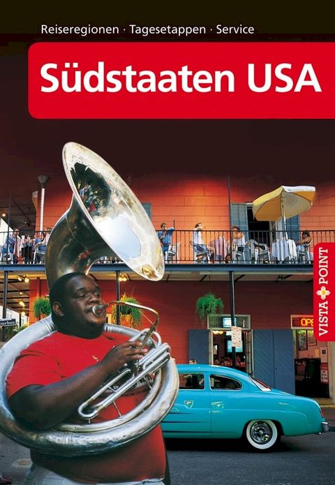 S&uuml;dstaaten USA - VISTA POINT Reisef&uuml;hrer A bis Z(Kobo/電子書)