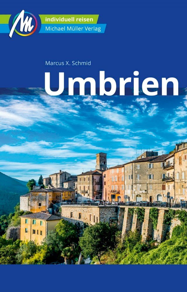  Umbrien Reisef&uuml;hrer Michael M&uuml;ller Verlag(Kobo/電子書)