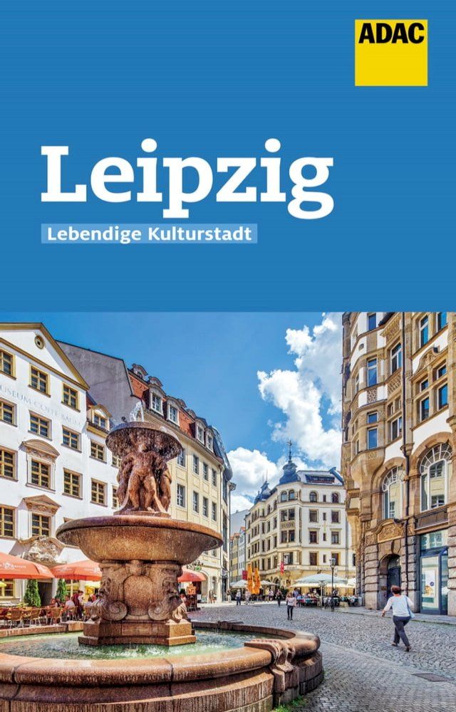  ADAC Reisef&uuml;hrer Leipzig(Kobo/電子書)