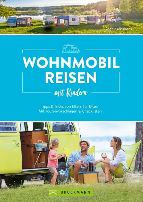 Wohnmobilreisen mit Kindern Tipps & Tricks von Eltern für Eltern(Kobo/電子書)