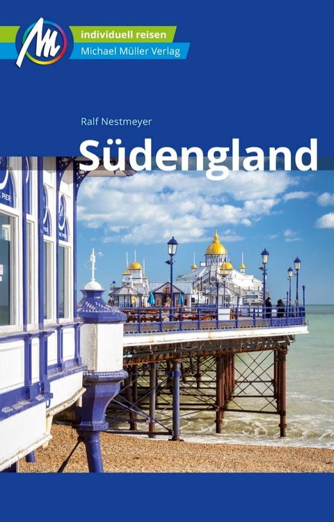 S&uuml;dengland Reisef&uuml;hrer Michael M&uuml;ller Verlag(Kobo/電子書)