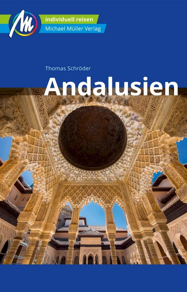  Andalusien Reisef&uuml;hrer Michael M&uuml;ller Verlag(Kobo/電子書)