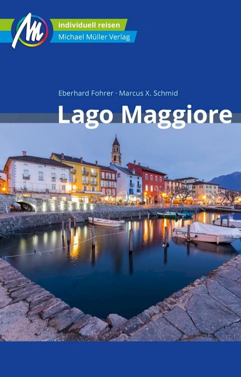 Lago Maggiore Reisef&uuml;hrer Michael M&uuml;ller Verlag(Kobo/電子書)