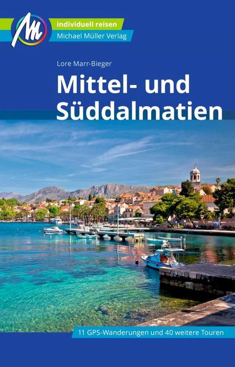 Mittel- und S&uuml;ddalmatien Reisef&uuml;hrer Michael M&uuml;ller Verlag(Kobo/電子書)