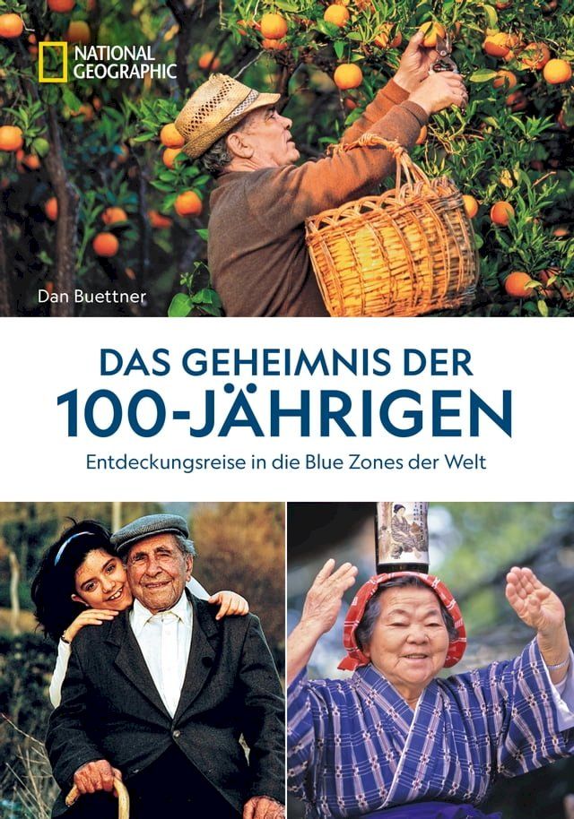  Das Geheimnis der 100-Jährigen: Entdeckungsreise in die Blue Zones der Welt(Kobo/電子書)