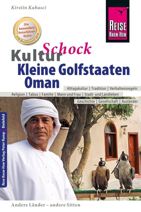 Reise Know-How KulturSchock Kleine Golfstaaten und Oman: Qatar, Bahrain, Oman und Vereinigte Arabische Emirate(Kobo/電子書)