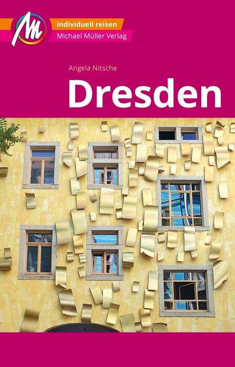 Dresden MM-City Reisef&uuml;hrer Michael M&uuml;ller Verlag(Kobo/電子書)