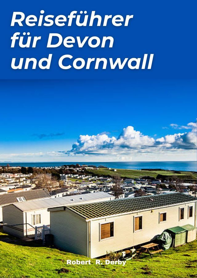  Reisef&uuml;hrer f&uuml;r Devon und Cornwall(Kobo/電子書)