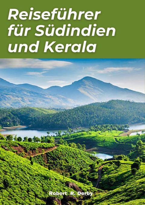 Südindien und Kerala Reiseführer 2024(Kobo/電子書)