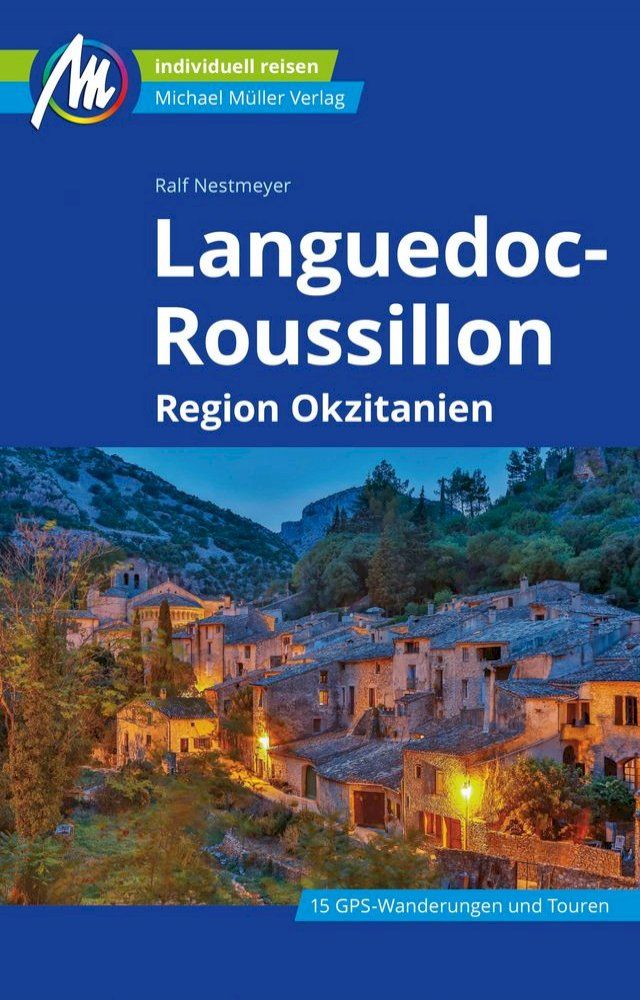  Languedoc-Roussillon Reisef&uuml;hrer Michael M&uuml;ller Verlag(Kobo/電子書)