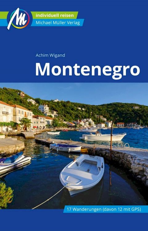 Montenegro Reisef&uuml;hrer Michael M&uuml;ller Verlag(Kobo/電子書)