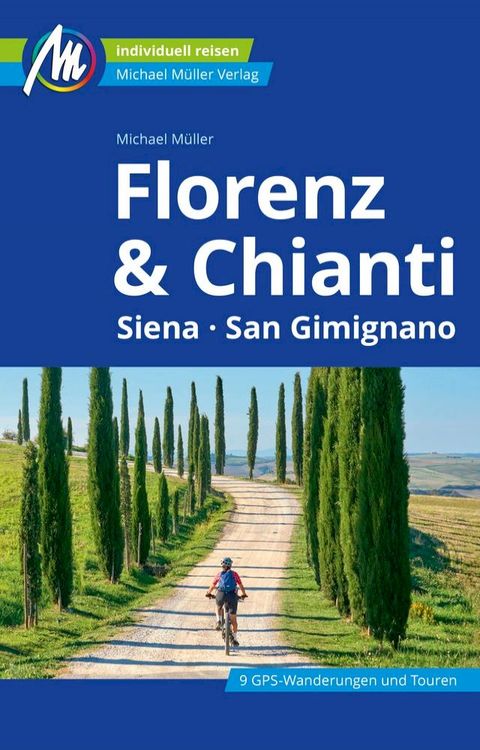 Florenz & Chianti Reisef&uuml;hrer Michael M&uuml;ller Verlag(Kobo/電子書)