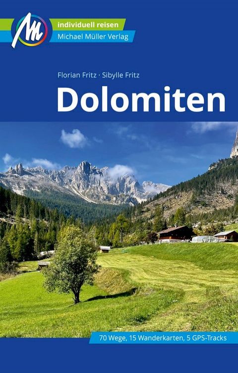 Dolomiten Reisef&uuml;hrer Michael M&uuml;ller Verlag(Kobo/電子書)