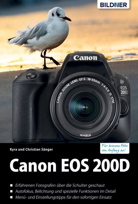 Canon EOS 200D - F&uuml;r bessere Fotos von Anfang an!: Das umfangreiche Praxisbuch(Kobo/電子書)