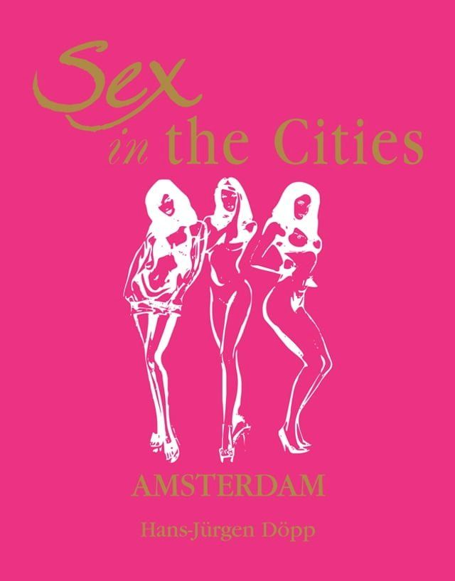  Sex in the Cities Vol 1 (Amsterdam)(Kobo/電子書)