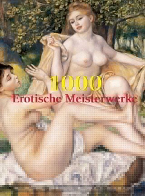 1000 Erotische Meisterwerke(Kobo/電子書)