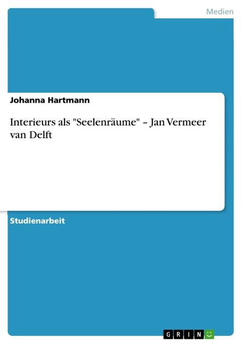 Interieurs als 'Seelenräume' - Jan Vermeer van Delft(Kobo/電子書)