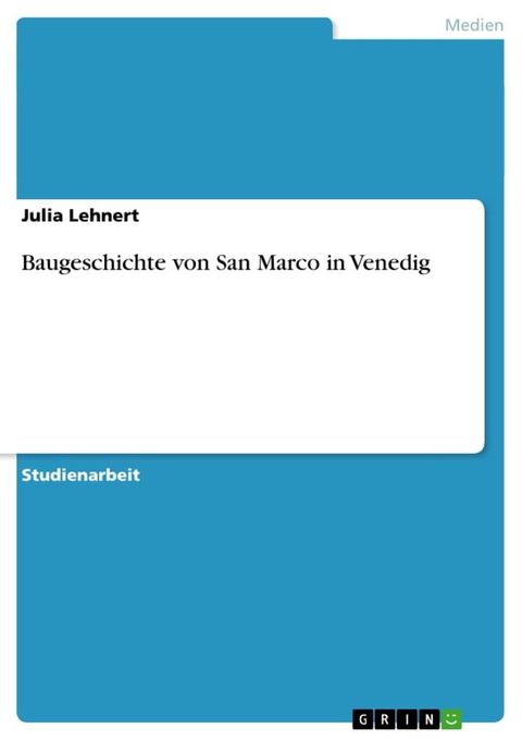 Baugeschichte von San Marco in Venedig(Kobo/電子書)