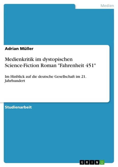 Medienkritik im dystopischen Science-Fiction Roman 'Fahrenheit 451'(Kobo/電子書)