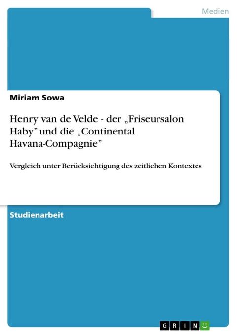 Henry van de Velde - der 'Friseursalon Haby' und die 'Continental Havana-Compagnie'(Kobo/電子書)