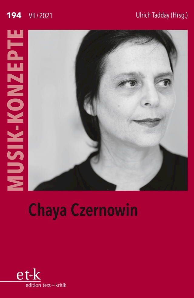  MUSIK-KONZEPTE 194: Chaya Czernowin(Kobo/電子書)